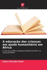 A educaç?o das crianças em ajuda humanitária em África