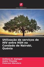 Utilizaç?o de serviços de HIV entre HSH no Condado de Nairobi, Quénia