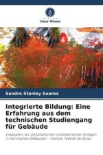 Integrierte Bildung: Eine Erfahrung aus dem technischen Studiengang für Gebäude