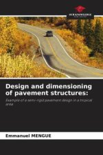 Design and dimensioning of pavement structures: