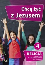 Religia. Szkoła podstawowa klasa 4. Chcę żyć z Jezusem. Podręcznik. Gaudium