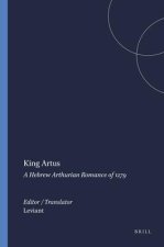 King Artus: A Hebrew Arthurian Romance of 1279