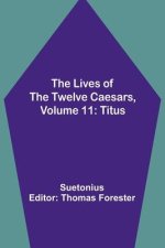 The Lives of the Twelve Caesars, Volume 11: Titus