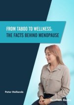 From Taboo to Wellness: The Facts behind Menopause