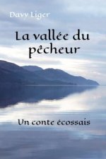La vallée du p?cheur: Un conte écossais