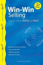 Win Win Selling: Turning Customer Needs Into Sales
