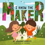 I know the Maker