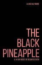 The Black Pineapple: A 14-Day Boost of Delighted Faith