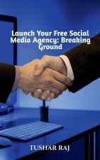 Launch Your Free Social Media Agency