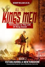 All the King's Men: Establishing a New Kingdom
