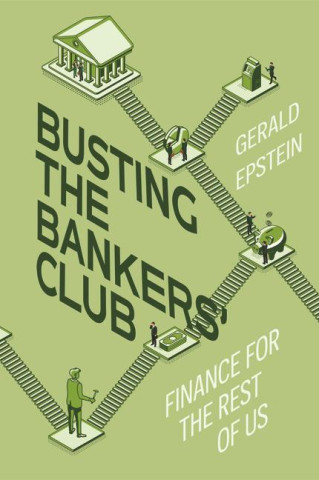 Busting the Bankers` Club – Finance for the Rest of Us