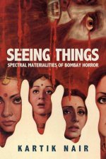 Seeing Things – Spectral Materialities of Bombay Horror