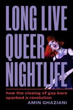 Long Live Queer Nightlife – How the Closing of Gay Bars Sparked a Revolution