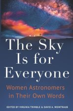 The Sky Is for Everyone – Women Astronomers in Their Own Words