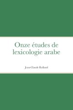 Onze études de lexicologie arabe