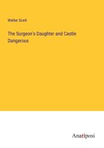 The Surgeon's Daughter and Castle Dangerous