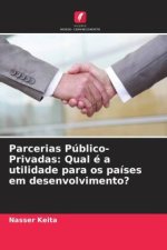 Parcerias Público-Privadas: Qual é a utilidade para os países em desenvolvimento?