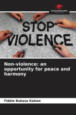 Non-violence: an opportunity for peace and harmony