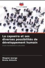 La capoeira et ses diverses possibilités de développement humain