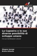 La Capoeira e le sue diverse possibilit? di sviluppo umano