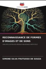RECONNAISSANCE DE FORMES D'IMAGES ET DE SONS
