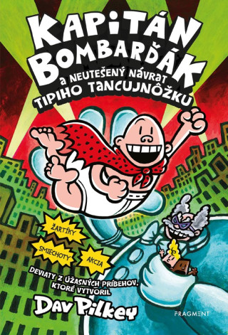 Kapitďż˝n Bombarďż˝ďż˝k 9: Kapitďż˝n Bombarďż˝ďż˝k a neuteďż˝enďż˝ nďż˝vrat Tipiho Tancujnďż˝ďż˝ku