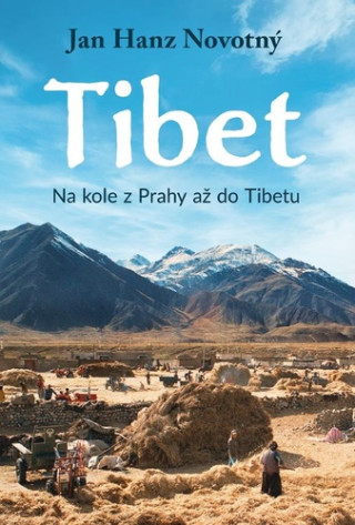 Tibet - Na kole z Prahy až do Tibetu