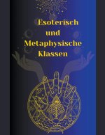 Esoterisch  und  Metaphysische Klassen