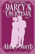Amity (Darcy's Courtesan, Part Three)