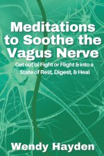 Meditations to Soothe the Vagus Nerve