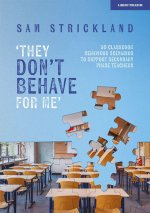 ?They Don't Behave for Me': 50 classroom behaviour scenarios to support teachers