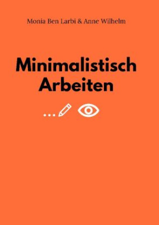 Minimalistisch Arbeiten