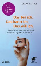 Das bin ich. Das kann ich. Das will ich.