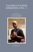 Tagebuch einer Krebsheilung