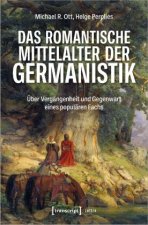 Das romantische Mittelalter der Germanistik