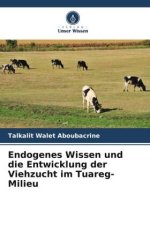 Endogenes Wissen und die Entwicklung der Viehzucht im Tuareg-Milieu