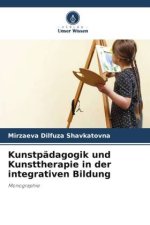 Kunstpädagogik und Kunsttherapie in der integrativen Bildung