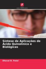 Síntese de Aplicaç?es de Ácido Quinolínico e Biológicas
