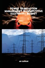 Power Transaction Management in Competitive Electricity Market