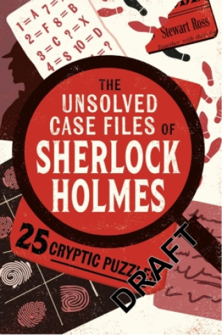 The Unsolved Case Files of Sherlock Holmes
