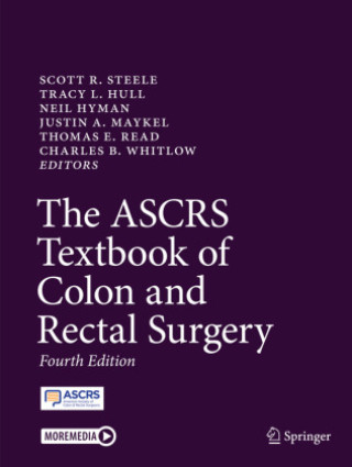 The ASCRS Textbook of Colon and Rectal Surgery, 2 Teile (Scott R. Steele,Tracy L. Hull,Neil Hyman,Justin A. Maykel,Thomas E. Read,Charles B. Whitlow)(