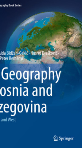 The Geography of Bosnia and Herzegovina