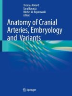 Anatomy of Cranial Arteries, Embryology and  Variants