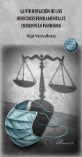 LA VULNERACION DE LOS DERECHOS FUNDAMENTALES DURANTE LA PAND