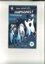 QUE VENEN ELS FANTASMES!