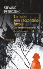 fiabe non raccontano favole. Una difesa dell'esperienza