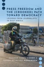 Press Freedom and the Crooked Path Toward Democracy