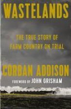 Wastelands: The True Story of Farm Country on Trial