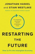 Restarting the Future: How to Fix the Intangible Economy