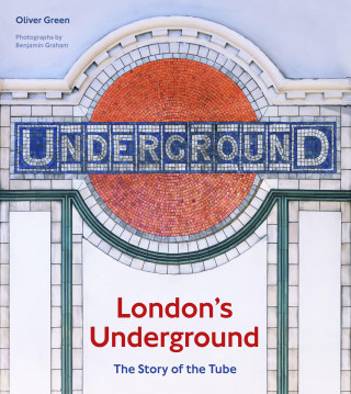 London's Underground, Revised Edition: The Story of the Tube (Benjamin Graham)()